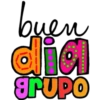 buen
dia
grupo