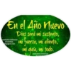 En el Año Nuevo
Dios será mi sustento,
Mi fuerza, mi aliento,
postalescristianas
ytarjetas.
logspot.com
mi quía, mi todo.
postalescristianas
variet