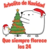 Arbolito de Navidad
Que siempre florece
los 24