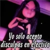 Vo sólo acepto
disculpas en efectivo