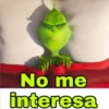 No me
interesa