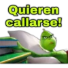 Quieren
callarse!