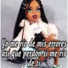 Yo me rio de mis errores
asi que perdón si me rio
de ti