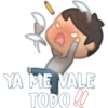 YA ME VALE
TODO !