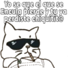Yo se que el que se
Encula pierde y tu ya
perdiste chiquitité