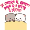 SE CIERRA EL GRUPO
PARA IR A HACER
EL DELICIOSO