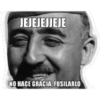 JEJEJEJJEJE
NO HACE GRACIA, FUSILARLO