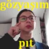 gozyaşım
pit