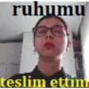 ruhumu
teslim ettim