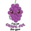 @lexa I'm so GRAPE-FUL for you