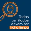 Todos
os filiados
devem ser
ficha limpa