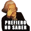 PREFIERO
NO SABER