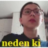 neden ki