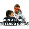 AUN ASÍ SIGO
ESTANDO GUAPO