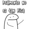 Pealmente NO
es tan Fica