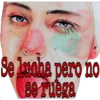 Se Lucha pero no
se ruega
