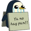 Ya no
hay pan!!