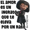 EL AMOR
es UN
iNGRato
Que te
eleva
POR UN Rato
Alejandra
