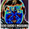SEXO SUCIO E INSEGURO
