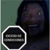 EXCESO DE
CONDICIONES