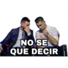 NO SE
QUE DECIR