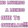 NO MUERDO A MENOS QUE TÚ QUIERAS!!!