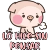 LO HICE SIN
PENSAR