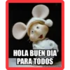 HOLA BUEN DIA
PARA TODOS
memegenerator.es