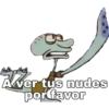 A ver tus nudes
por favor