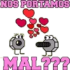 NOS PORTAMOS JJ MAL???