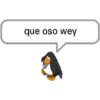que oso wey