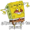 ¿Que coño te
pasa?