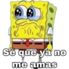 Sé que ya no
me amas