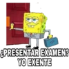 ¿PRESENTAR EXAMEN?
YO EXENTE