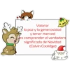 Valorar
la paz y la generosidad
y tener merced
es comprender el verdadero
significado de Navidad
(Calvin Coolidge)