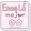 Eres La
mejor
❀❀
@mycute_stickers
K
