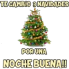 TE CAMBIO 3 NAVIDADES POR UNA NOCHE BUENA!!