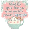 Que lo
que tenga
que pasar,
pase contig♡