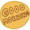 GOOD
MORNING