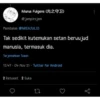 Ailurus Fulgens (#1)
@jampiro jam
Membalas @AREAJULID
Tak sedikit kutemukan setan berwujud
manusia, termasuk dia.
Terjemahkan Tweet
12:47 04 Nov 21 Twitter for Android
2 Retweet 2 Suka
:
