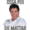 ESSA FOI
DE MATTAR