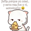 feliz porque ya comi..
y esta vez fue a ti,
MOCHICHITO
Cheche
10