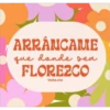 ARRANCAME
que donde sea
FLOREZCO
tlota.mx