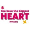 *
You have the biggest
HEART
#FAMING ×