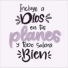 Incluye a
Dios
en tus
anes
y Tobo Salbrá
→Bien