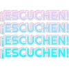 ¡ESCUCHENI ESCUCHEN! ¡ESCUCHEN!! ¡ESCUCHEN!