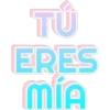 TÜ ERES MIA