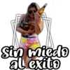 Sin miedo
al exite