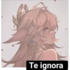 Te ignora