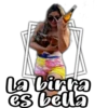 la birra
es bella